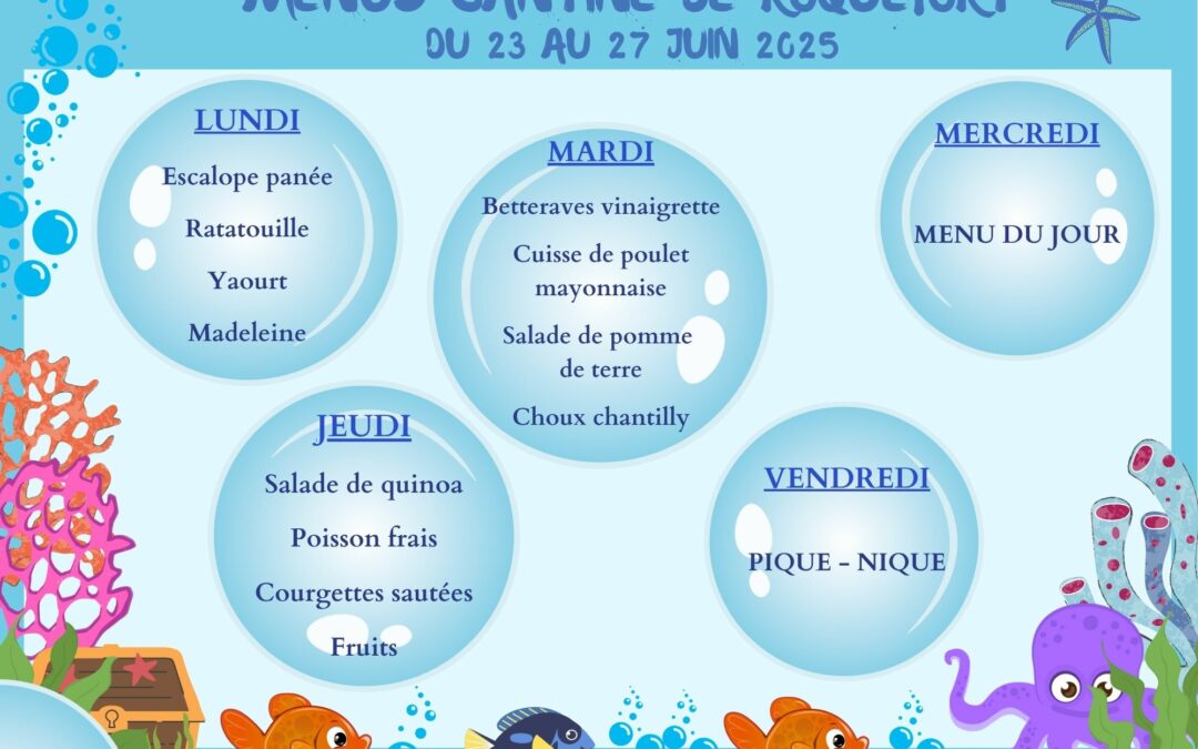 MENUS DE LA CANTINE DU 23 AU 27 JUIN 2025