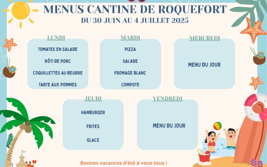 MENUS DE LA CANTINE DU 30 JUIN AU 4 JUILLET 2025